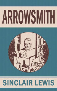 Title: Arrowsmith, Author: Sinclair Lewis