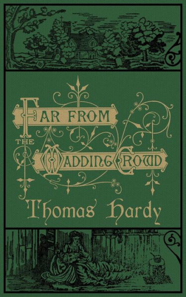 Far From the Madding Crowd: The Original 1874 Edition With Illustrations