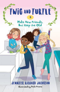 Download books for ipod Twig and Turtle 4: Make New Friends, But Keep the Old by Jennifer Richard Jacobson 9781645950547 