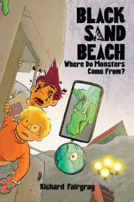 Title: Black Sand Beach 4: Where Do Monsters Come From?, Author: Richard Fairgray