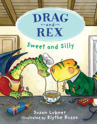 Title: Drag and Rex 2: Sweet and Silly, Author: Susan Lubner