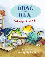 Title: Drag and Rex 1: Forever Friends, Author: Susan Lubner