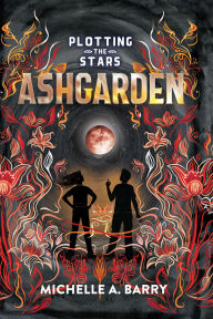 Ebook txt format download Plotting the Stars 3: Ashgarden by Michelle A. Barry English version FB2 9781645951322