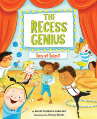 Title: The Recess Genius 2: Tons of Talent, Author: Janet Sumner Johnson