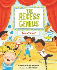 Title: The Recess Genius 2: Tons of Talent, Author: Janet Sumner Johnson