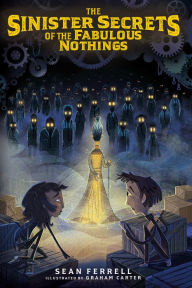 Downloading audiobooks into itunes The Sinister Secrets of the Fabulous Nothings by Sean Ferrell, Graham Carter