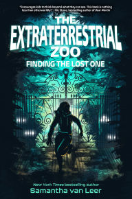 Title: The Extraterrestrial Zoo 1: Finding the Lost One, Author: Samantha van Leer