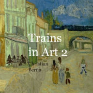 Title: Trains in Art 2, Author: Christian Berna