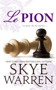 Title: Le Pion, Author: Skye Warren
