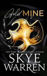 Title: Gold Mine, Author: Skye Warren