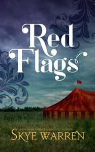 Title: Red Flags, Author: Skye Warren