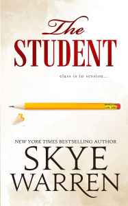 Title: The Student, Author: Skye Warren