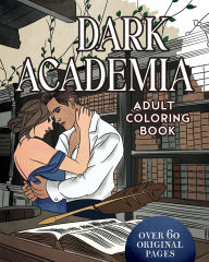 Dark Academia: Adult Coloring Book