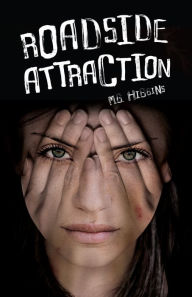 Title: Roadside Attraction, Author: M.G. Higgins