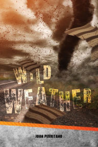 Title: Wild Weather, Author: Perritano John