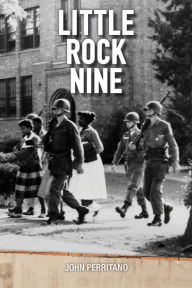 Title: Little Rock Nine, Author: Perritano John
