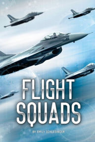 Title: Flight Squads, Author: Schlesinger Emily