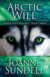 Title: Arctic Will, Author: Joanne Sundell