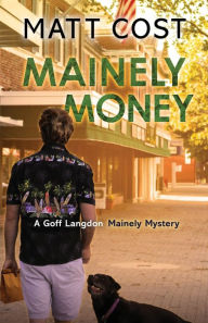 Title: Mainely Money, Author: Matt Cost
