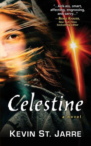 Free downloadin books Celestine by Kevin St. Jarre RTF PDB CHM