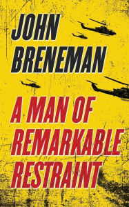 Free pdf ebooks download for ipad A Man of Remarkable Restraint English version 9781645993407 by John Breneman