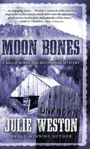 Moon Bones: A Nellie Burns and Moonshine Mystery