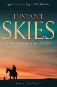 Title: Distant Skies: An American Journey on Horseback, Author: Melissa A Priblo Chapman