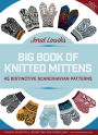 Jorid Linvik's Big Book of Knitted Mittens: 45 Distinctive Scandinavian Patterns