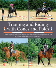 Title: Training and Riding with Cones and Poles, Author: Sigrid Schöpe