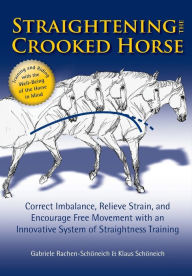 Title: Straightening the Crooked Horse, Author: Gabriele Rachen-Schoneich