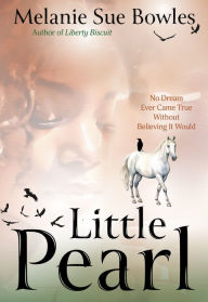 Title: Little Pearl, Author: Melanie Sue Bowles