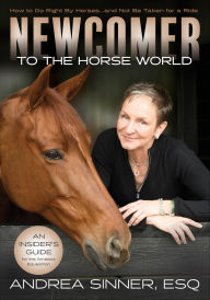 Title: Newcomer to the Horse World, Author: Andrea Sinner