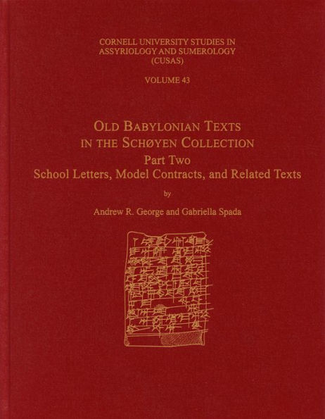 Old Babylonian Texts in the Schøyen Collection, Part Two: School Letters, Model Contracts, and Related Texts