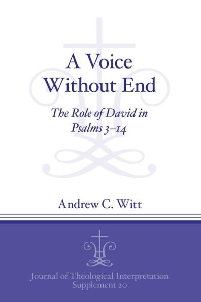 A Voice Without End: The Role of David in Psalms 3-14