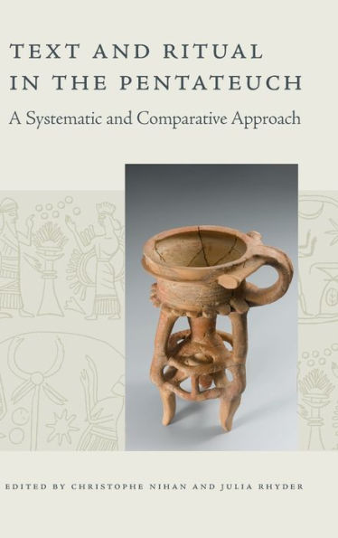 Text and Ritual in the Pentateuch: A Systematic and Comparative Approach