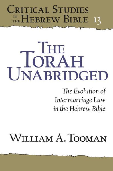 the Torah Unabridged: Evolution of Intermarriage Law Hebrew Bible