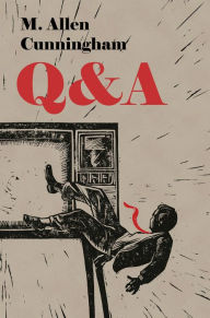 Title: Q & A, Author: M. Allen Cunningham