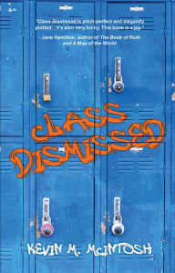 Ebooks free download audio book Class Dismissed by Kevin M. McIntosh PDB PDF DJVU English version 9781646030675