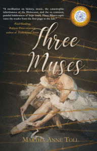 Title: Three Muses, Author: Martha Anne Toll