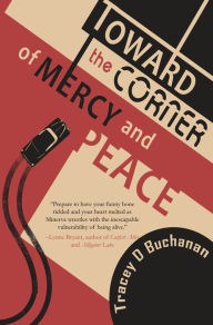 Download google books as pdf free online Toward the Corner of Mercy and Peace by Tracey Buchanan, Tracey Buchanan in English PDF