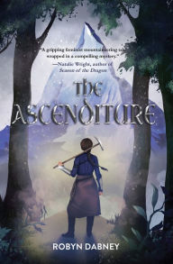 Title: The Ascenditure: Daughter of the Summit and Sea, Book 1, Author: Robyn Dabney