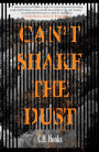 Can't Shake the Dust