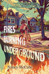 Title: Fires Burning Underground, Author: Nancy McCabe