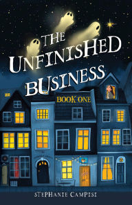 Title: The Unfinished Business: Book One, Author: Stephanie Campisi