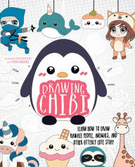 Title: Drawing Chibi: Learn How to Draw Kawaii People, Animals, and Other Utterly Cute Stuff, Author: Kikai Anime