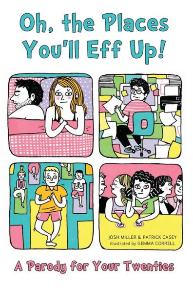 Oh, the Places You'll Eff Up!: A Parody for Your Twenties