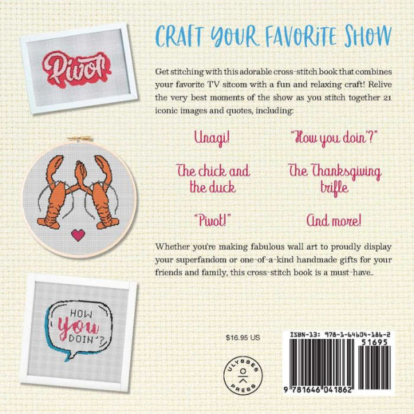 The One with All the Cross-Stitch: 21 Unofficial Patterns for Fans of Friends