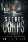 The Secret Corps: A Thriller