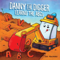 Download internet archive books Danny the Digger Learns the ABCs: Practice the Alphabet with Bulldozers, Cranes, Dump Trucks, and more Construction Site Vehicles! 9781646043170 by Aja Mulford ePub CHM RTF (English Edition)