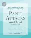 Alternative view 1 of Panic Attacks Workbook: Second Edition: A Guided Program for Beating the Panic Trick, Fully Revised and Updated